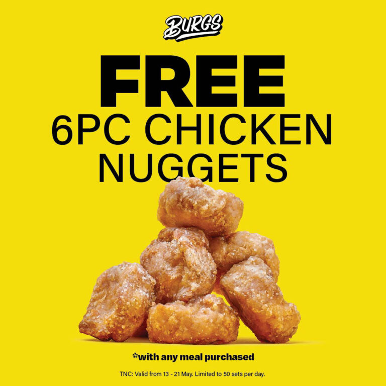 Burgs Singapore Is Giving Away Free 6 Piece Chicken Nuggets From 13 – 21 May 2023